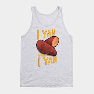 I yam what I yam !!! Tank Top